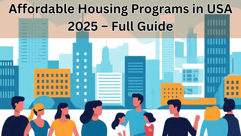 Affordable Housing Programs in USA 2025 – Full Guide