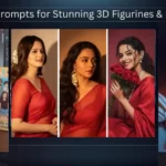 25 Nano Banana Prompts Copy Paste करें और अपनी फोटो को 3D Figurine