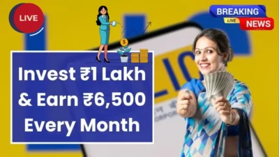 LIC New FD Scheme Invest ₹1 Lakh And Get 6,500 Guaranteed Monthly Income